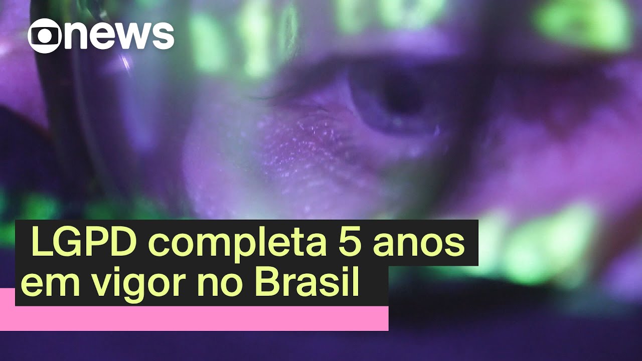 Lei Geral de Proteção de dados completa 5 anos