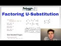 Factoring Trinomials with U Substitution