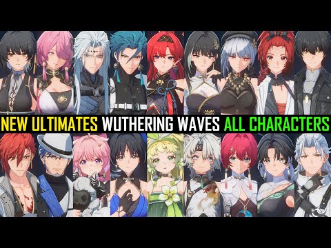 NEW Wuthering Waves ALL ULTIMATES and CHARACTERS PREVIEW TIMESTAMPS