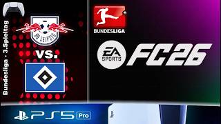 PS5 Pro 🎮 EA FC 26 #51 - Live Sim Bundesliga 26/27 3.Spieltag - RB Leipzig : Hamburger SV⚽