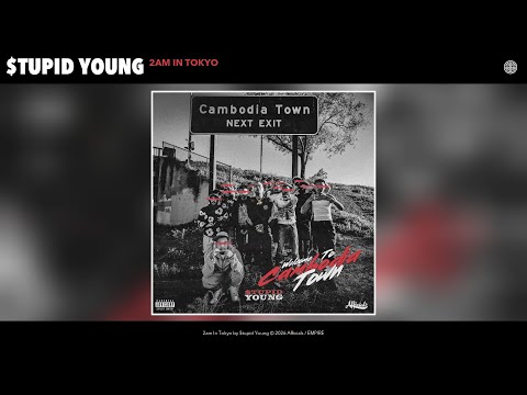 $tupid Young - 2am In Tokyo (Official Audio)