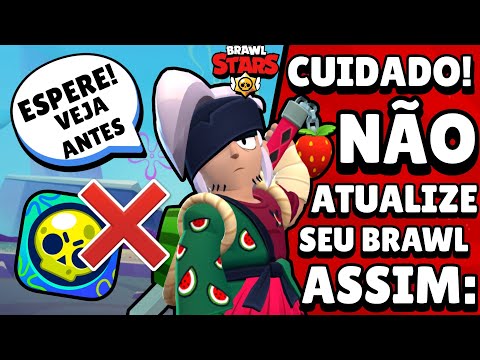 NOTÍCIA!! NÃO ATUALIZE SEU BRAWL STARS ANTES DE ASSISTIR ESSE VÍDEO!!!