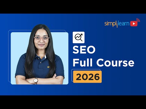 SEO Full Course 2026 | SEO Tutorial For Beginners | Search Engine Optimization Course | Simplilearn