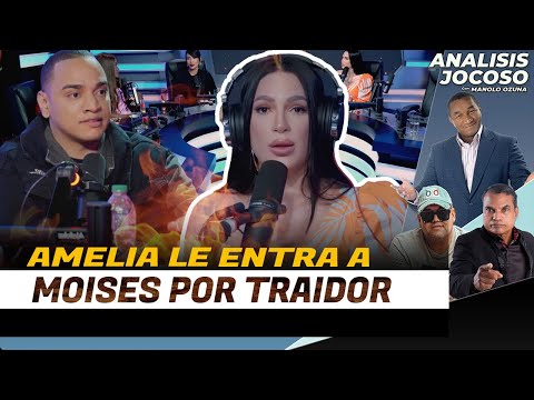 ANALISIS JOCOSO - AMELIA LE ENTRA A  MOISES  SALCE POR TRAIDOR