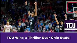 TCU Men's Basketball Survives Ohio State on Game Winner! What's Next for TCU?