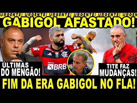 BOMBA! GABIGOL AFASTADO DO FLAMENGO! TA FORA! ÚLTIMAS NOTÍCIAS! TITE FAZ MUDANÇA GERAL!