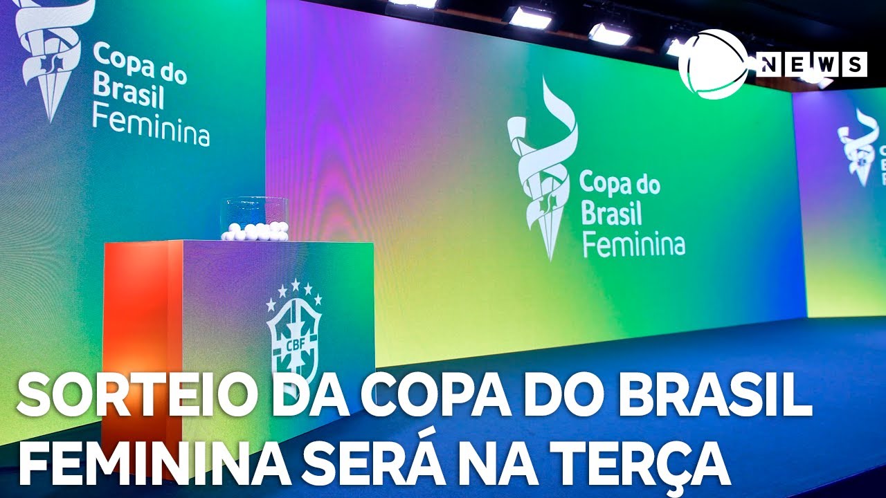 CBF realiza sorteio da 3ª fase da Copa do Brasil Feminina na próxima terça feira