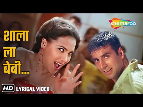 Shala La Baby (Video Lyrical) | Andaaz (2003) | Akshay Kumar, Lara Dutta | Alka Yagnik | Shaan