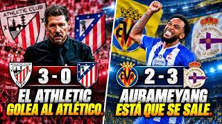EL ATHLETIC GOLEA AL ATLETICO (3-0) + AUBAMEYANG SIGUE INTERESTELAR