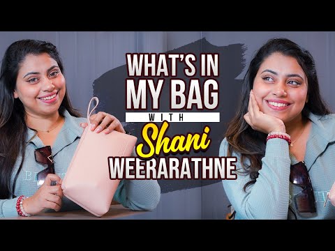 Shani Weerarathne : What's in My Bag | Episode 76 | B&B - Bold & Beautiful