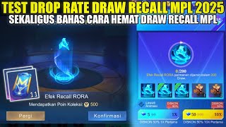 TEST DROP RATE DRAW RECALL MPL 2025! CARA HEMAT DRAW RECALL MPL MOBILE LEGENDS 2025