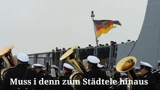Fregatte NORDRHEIN-WESTFALEN mit "Muss i denn zum Städtele hinaus" zum Einsatz verabschiedet