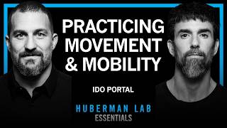 Thumbnail for the video "Essentials: The Science & Practice of Movement | Ido Portal" from Andrew Huberman