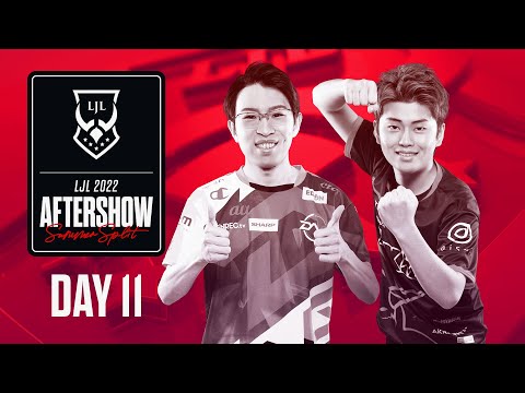 LJL 2022 Summer Split Day 11 Aftershow