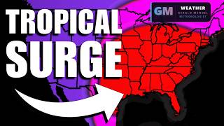 A Surge Of TROPICAL MOISTURE Is Coming...