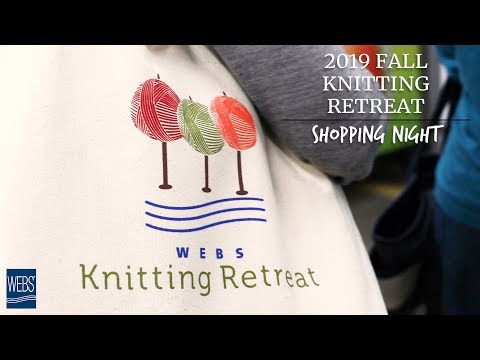 WEBS 2019 Fall Knitting Retreat - Shopping Night Event
