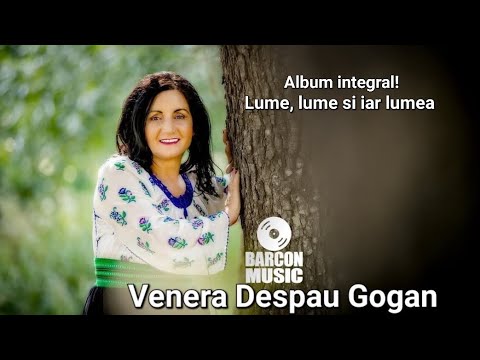 Venera Despau Gogan 🔝Lume, lume si iar lume🔝Album integral🔝Colaj de petrecere melodii personale 2025