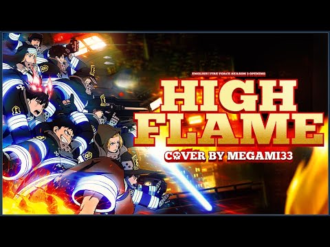 High Flame | FIRE FORCE SEASON 3 OP [FULL ENGLISH COVER]