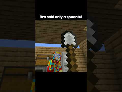ONLY A SPOONFUL (Minecraft Meme)