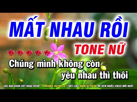 Mất Nhau Rồi Karaoke Tone Nữ ( Phối Mới 2022 ) – Huỳnh Lê