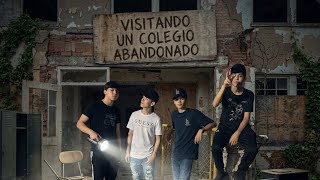EXPLORANDO UN COLEGIO ABANDONADO 😰(nos vio la policia🚨) / Los 4 sin oficio 
