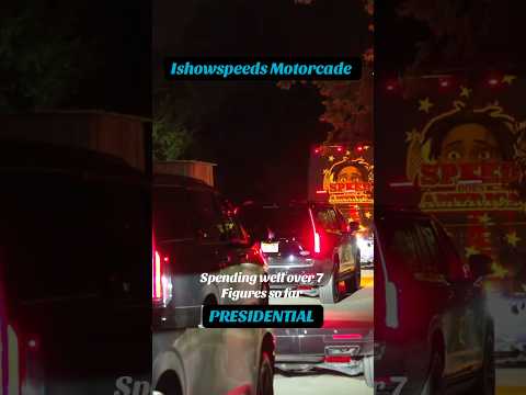 Ishowspeeds Motorcade is Presidential.