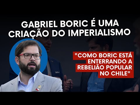 Gabriel Boric é uma criação do imperialismo