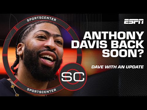 Everything is going according to plan when it comes to Anthony Davis - Dave McMenamin | SportsCenter