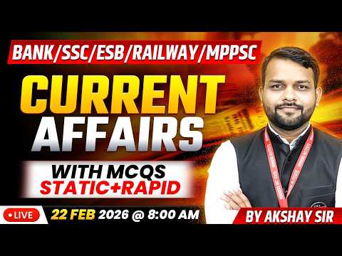 22 February 2026 | Current Affairs Today | Daily Current Affairs | Current Affairs by Akshay Sir