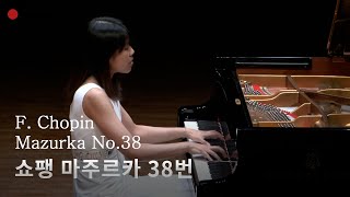 [공연 실황🔴] 쇼팽 마주르카 38번 올림 바단조 I F. Chopin : Mazurka No.38 in F-Sharp minor, Op.59, No.3