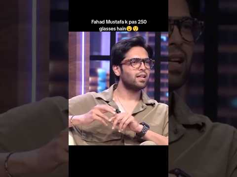 Fahad Mustafa's glasses collection. #kabhimainkabhitum #fahadmustafa #viralvideo #shortsfeed #shorts
