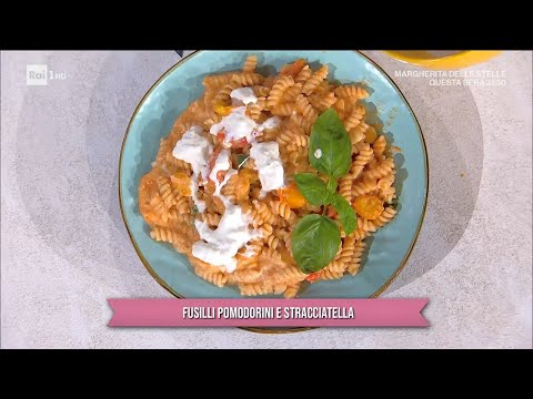 Fusilli pomodorini e stracciatella - È sempre mezzogiorno - 05/03/2024