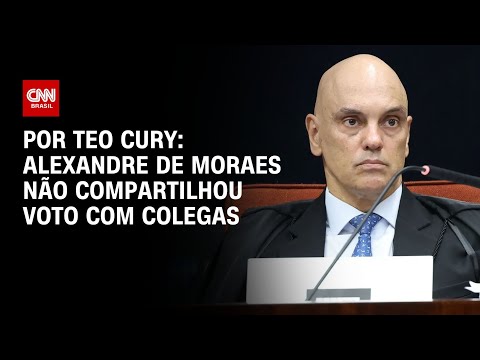 ​Alexandre de Moraes não compartilhou voto com colegas | CNN PRIME TIME