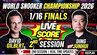 🔴 David Gilbert vs Ding Junhui | Live Score Only | World Snooker Championship 2026 | Session 2