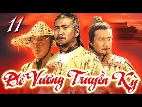 ĐẾ VƯƠNG TRUYỀN KỲ - Tập 11 | Phim Bộ Cổ Trang Trung Quốc Mới Nhất | Phim Mới Hay Thuyết Minh