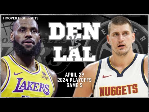 Denver Nuggets vs Los Angeles Lakers Full Game 5 Highlights | Apr 29 | 2024 NBA Playoffs