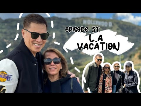 Ep 51: LA Vacation | Bonoy & Pinty Gonzaga