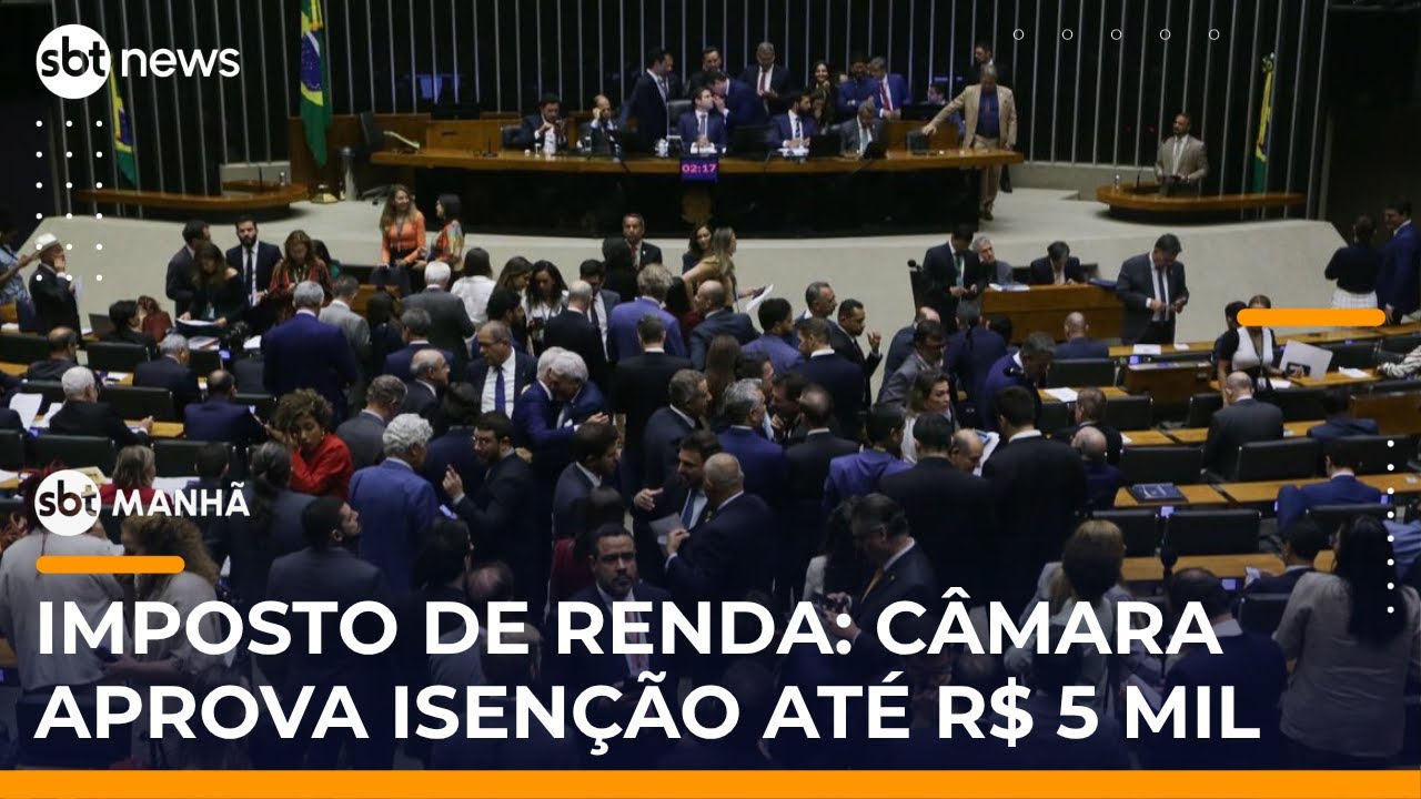 SBT Notícias Câmara aprova isenção do IR para quem ganha até R$ 5 mil