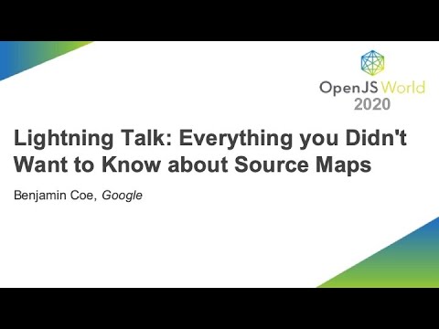 Lightning Talk: Everything you Didn't Want to Know about Source Maps