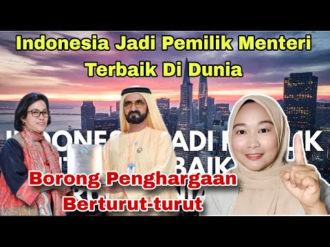 INDONESIA JADI PEMILIK MENTERI TERBAIK DI DUNIA, BORONG PENGHARGAAN BERTURUT-TURUT‼️MALAYSIAN REACT