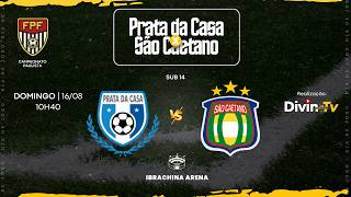PRATA DA CASA x SÃO CAETANO | (SUB 14) | PAULISTA DE FUTEBOL |