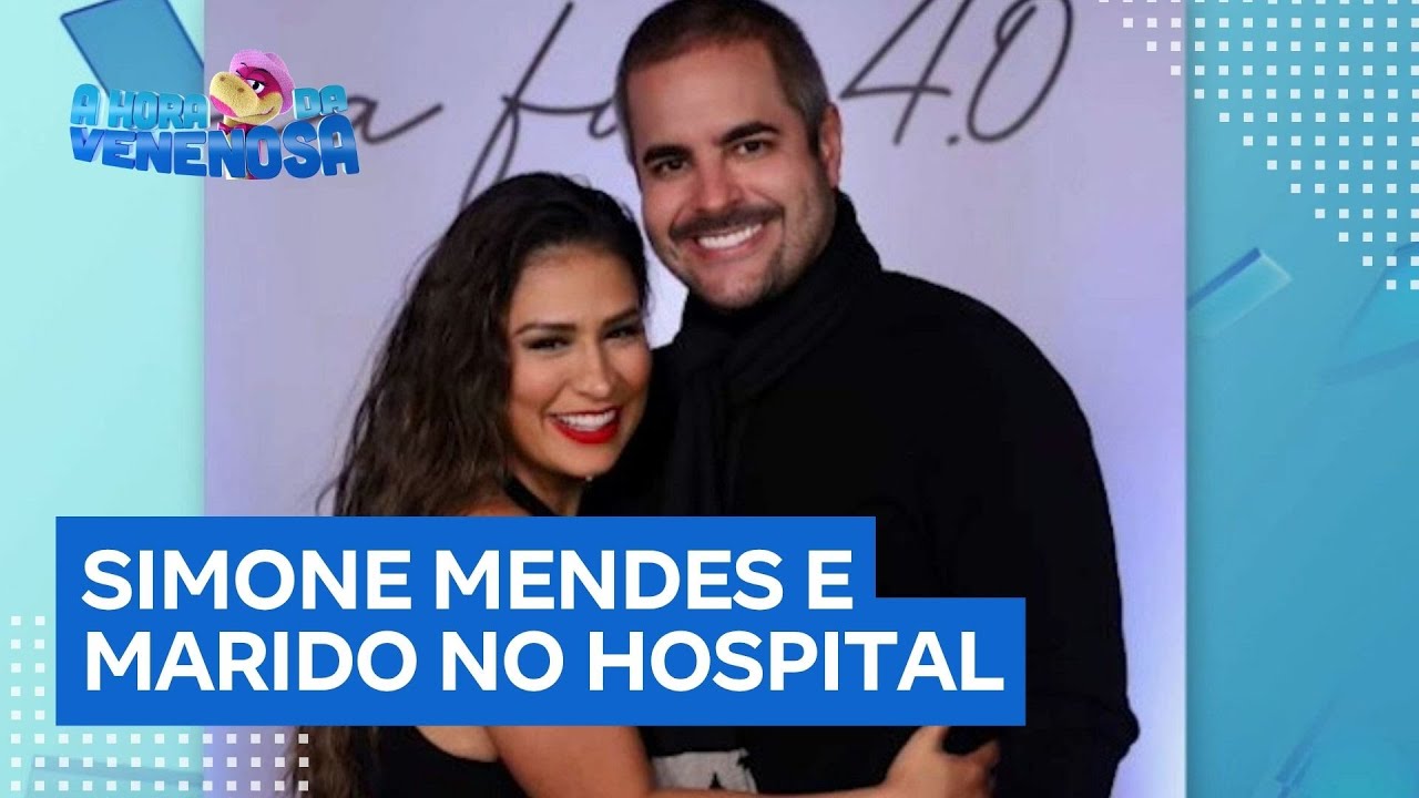 Simone Mendes e o marido vão parar no hospital no mesmo dia entenda o que aconteceu