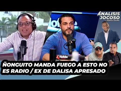 ANALISIS JOCOSO - ñonguito Manda Fuego!! BOBO CON EL EX DE DALISA