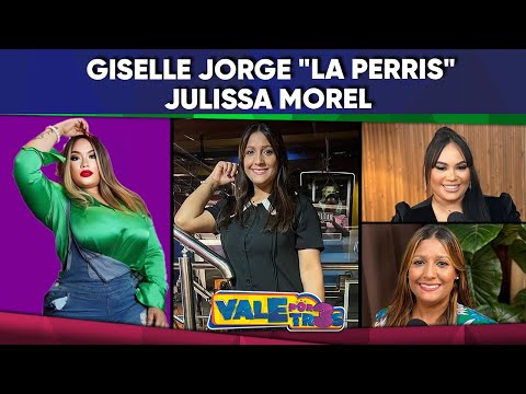 Julissa Morel y Giselle Jorge "La Perris" VALE POR TRES - (Junio 3)