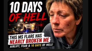 This MS Flare Has Nearly Broken Me | Airlift, Fear & 10 Days of Hell!