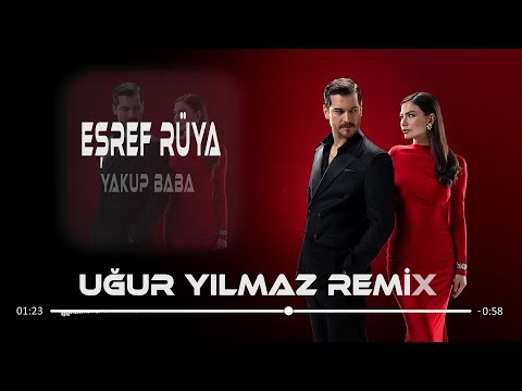 Eşref Rüya - Yakup BaBa ( Uğur Yılmaz Remix )