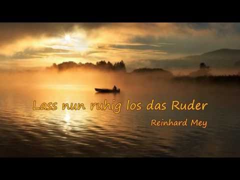 Reinhard Mey: "Lass nun ruhig los das Ruder"