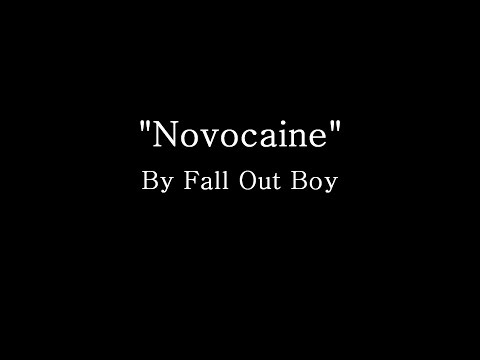 Novocaine - Fall Out Boy (Lyrics)