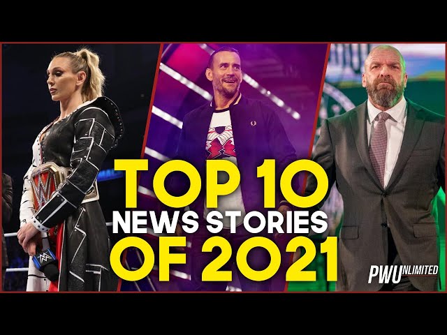 Top 10 Biggest Wrestling News Stories Of 2021