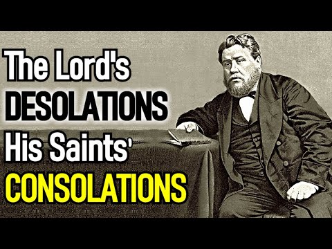 The Desolations of the Lord, the Consolation of His Saints - Charles Spurgeon Sermons
